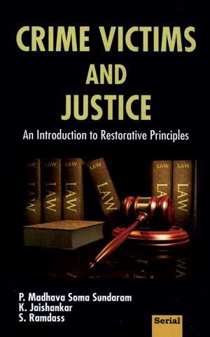 Madhava Soma Sundaram, P., Jaishankar, K., & Ramdoss, S. (Eds.) (2008). Crime Victims and Justice: An Introduction to Restorative Principles. New Delhi: Serials Publications. ISBN 978-81-8387-163-1.