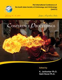 Jaishankar, K., & Ronel, N. (Eds.) (2011). Proceedings of the First International Conference of the South Asian Society of Criminology and Victimology (SASCV). Tirunelveli: SASCV & Department of Criminology and Criminal Justice, Manonmaniam Sundaranar University. ISBN 978-81-906687-4-3.
